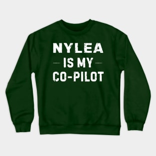 Nylea is My Co-Pilot Crewneck Sweatshirt